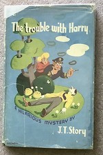 THE TROUBLE WITH HARRY - Jack Trevor Story, 1st UK ed w/ DJ, RARE