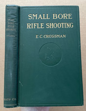 Vintage 1927 SMALL BORE RIFLE SHOOTING Book EC Crossman 22 Caliber Rifles