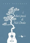 I dieci passi di Nick Drake - [Miraggi Edizioni]