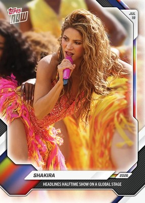 2026 SHAKIRA TOPPS NOW SH01 FIFA  WORLD CUP  HALF TIME PERFORMER PRESALE