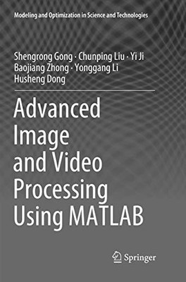 Erweiterte Bild- und Videoverarbeitung mit MATLAB von Shengrong Gong NEUES BUCH