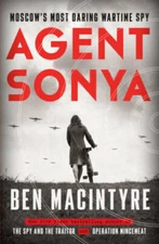 Agent Sonya: Moscow's Most Daring Wartime Spy - Hardcover - GOOD