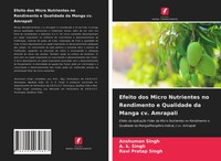 Efeito Dos Micro Nutrientes No Rendimento E Qualidade Da Manga Cv. Amrapali Buch
