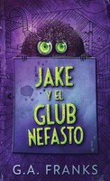 G. A. Franks | Jake Y El Glub Nefasto | Buch | Spanisch (2021) | Gebunden