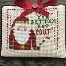 COMPLETED CROSS STITCH CHRISTMAS  "YOU  BETTER NOT POUT" ORNAMENT/WALL HANG2