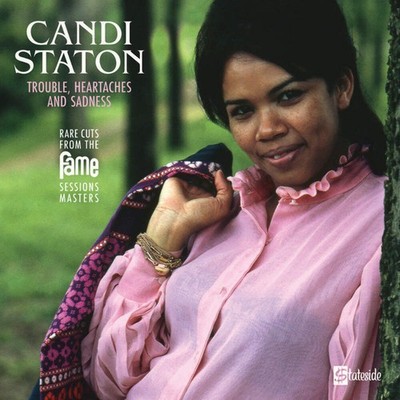 Candi Staton - Trouble, Heartaches And Sadness (Lost Fame Sessions) NEW Vinyl