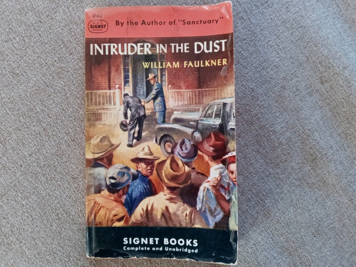 Intruder in the Dust by William Faulkner, 1949 Signet Books