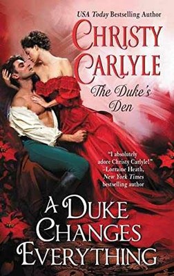 A Duke Changes Everything: The First - Paperback, by Carlyle Christy - Very Good