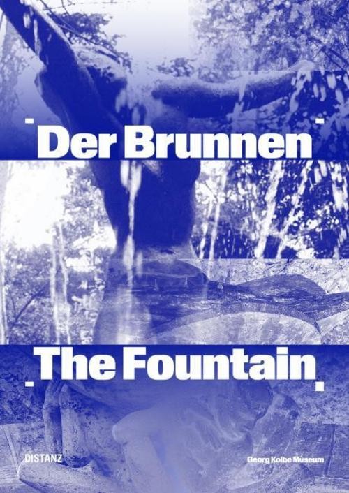 Der Brunnen / The Fountain Kathleen Reinhardt