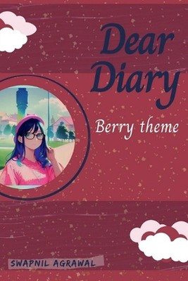 Dear Diary Berry Theme by Swapnil Agrawal Paperback Book