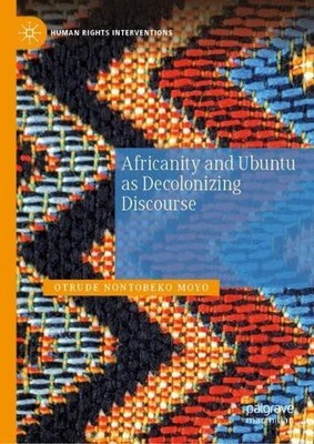 Africanity and Ubuntu as Decolonizing Discourse - 9783030597849