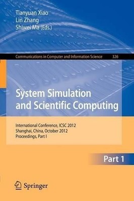 System Simulation and Scientific Computing by Tianyuan Xiao, ... - 9783642343803