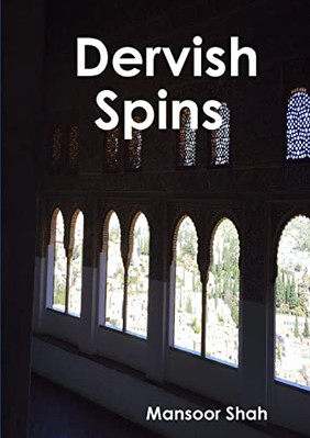 Dervish Spins - Paperback / softback NEW Shah, Mansoor 01/02/2018