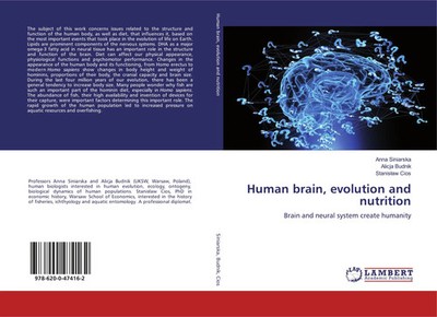 Human brain, evolution and nutrition Brain and neural system create humanity