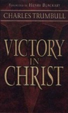 Victory in Christ - Mass Market Paperback By Trumbull, Charles G - GOOD