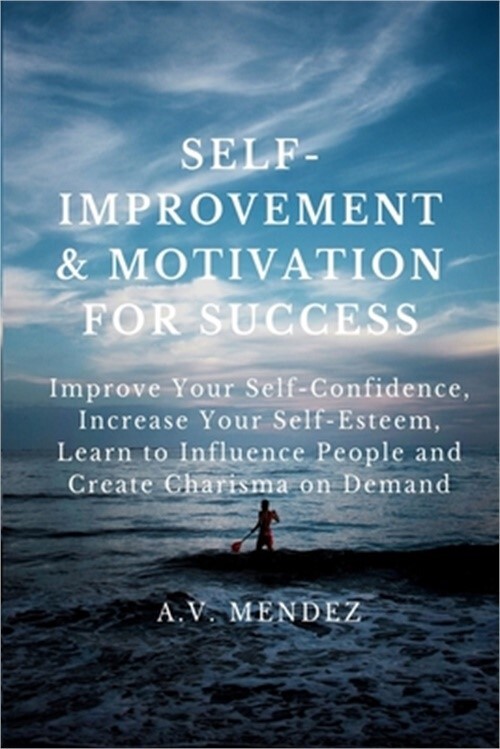 Self-Improvement & Motivation for Success Bundle: Improve Your Self-Confidence,