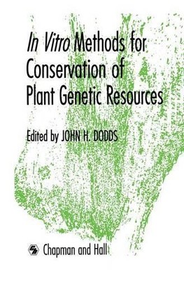 In Vitro Methods for Conservation of Plant Genetic Resources - 9789401053624