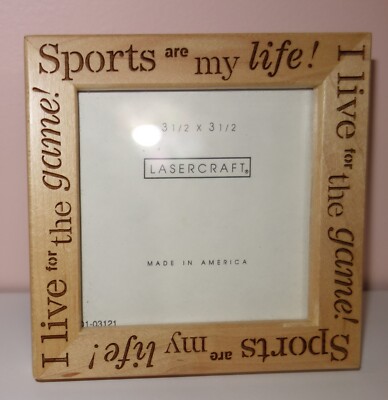 Lasercraft ''Sports Are My Life, I Live For The Game'' Wooden Frame 3.5'' x 3.5''