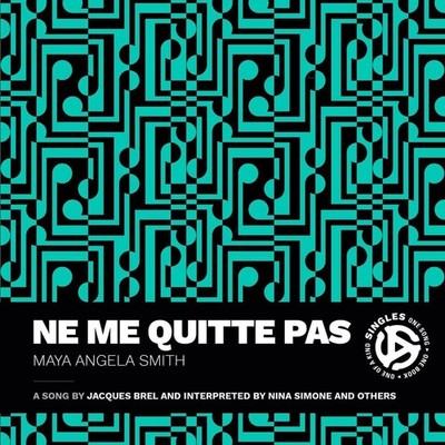 Ne Me Quitte Pas: A Song by Jacques Brel and Interpreted by Nina Simone and Othe