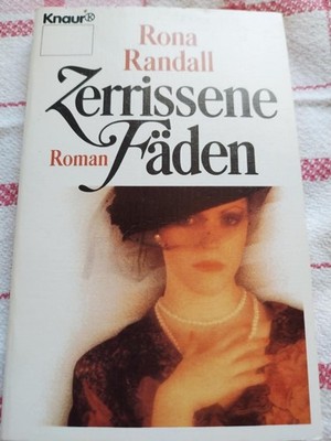 Zerrissene Fäden : Roman. 1302 Randall, Rona: