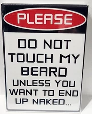Do No Touch My Beard MAGNET 2"x3" Refrigerator Locker Danger Saftey Caution