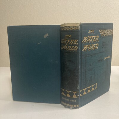The Water World; A Popular Treatise By Prof J.W. Van Dervoort Hardcover Book