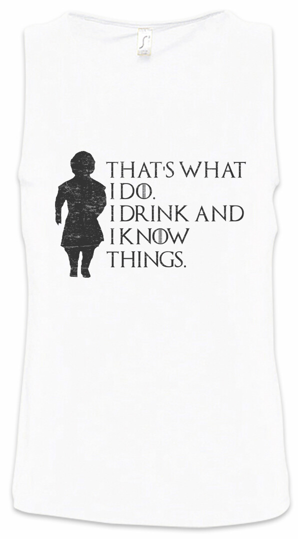 ALTRA Canotta uomo I Drink And Know Things Game Of Tyrion Ho Lannister Thrones