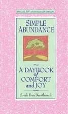 Simple Abundance: A Daybook of Comfort of Joy - Hardcover - GOOD
