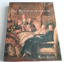 The Rococo Interior: Decoration and Social Sp...