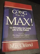 Going for the Max!: 12 Principles for Living Life.. Max Cleland [Hardcover] #54