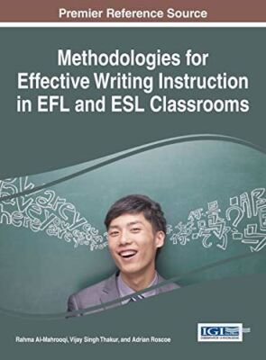 Methodologies for Effective Writing Instruction in EFL and ESL