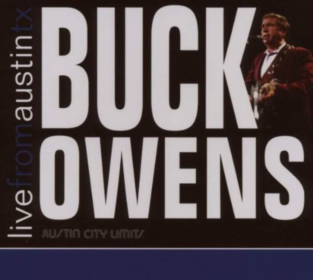 Buck Owens - Live From Austin Texas (CD ALBUM) DIGI NEW SEALED B2