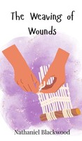 Nathaniel Blackwood | The Weaving Of Wounds | Buch | Englisch (2025)