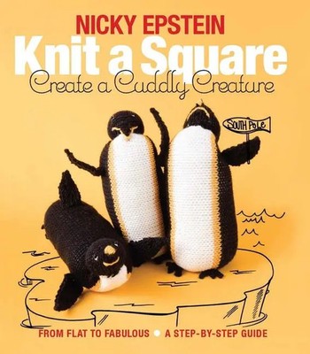 Nicky Epstein | Knit a Square, Create a Cuddly Creature | Taschenbuch | Englisch