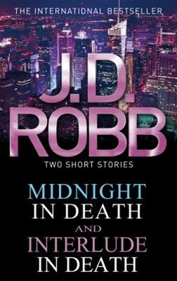 Midnight in Death/Interlude in Death Paperback J. D. Robb