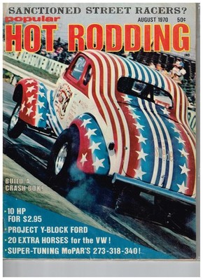 POPULAR HOT RODDING-AUGUST 1970-PROJECT Y-BLOCK FORD-SUPER TUNING MOPAR 273-318