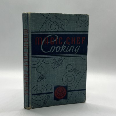 Vintage - Cook Book: Magic Chef Cooking, by Dorothy E. Shank (1940)