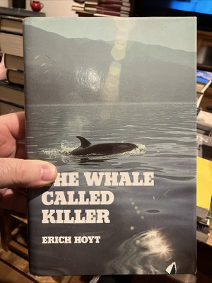 The Whale Called Killer - Hardcover, by Erich Hoyt - Signed