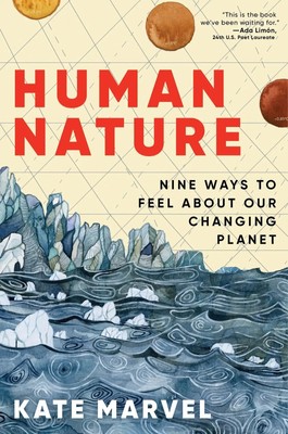 Human Nature | Nine Ways to Feel About Our Changing Planet | Kate Marvel | Buch