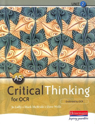 As Critical Thinking For Ocr Unit 2 by McBride, Mr Mark [Editor]; Lally, Ms Jo [
