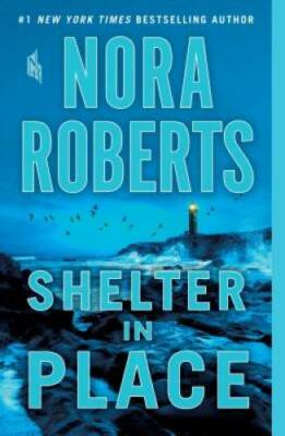 Shelter in Place - Paperback By Roberts, Nora - GOOD