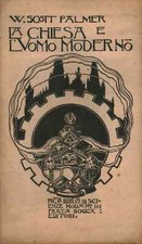 La chiesa e l'uomo moderno - W. Scott Palmer (Fratelli Bocca Editori) [1909]