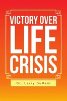 Larry Durant | Victory Over Life Crisis | Taschenbuch | Englisch (2014)