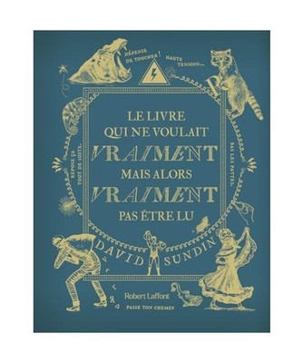 Le Livre qui ne voulait vraiment mais alors vraiment pas être lu [3]: Tome 3, S