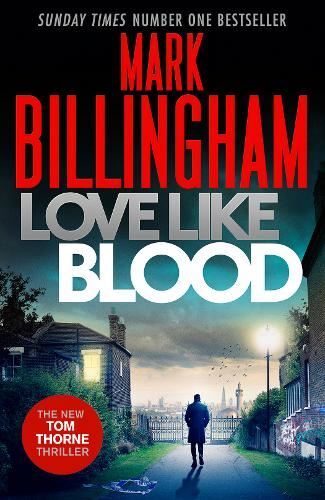 Love Like Blood (Tom Thorne Novels) Mark Billingham Hardback New