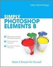 Simply Photoshop Elements 8 By Mike Wooldridge