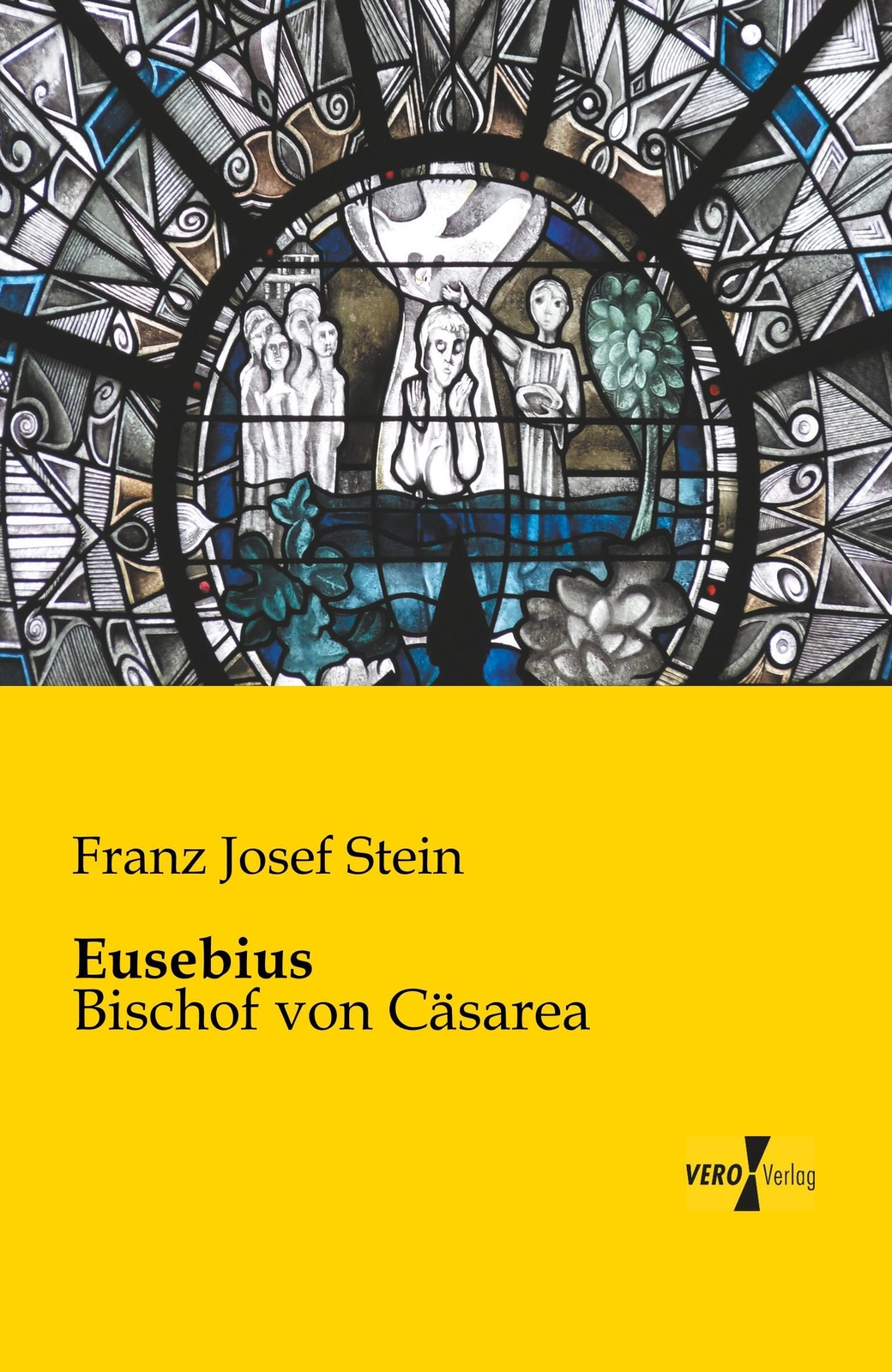 Thumbnail - Eusebius | Franz Josef Stein | Bischof Von Cäsarea | Taschenbuch |