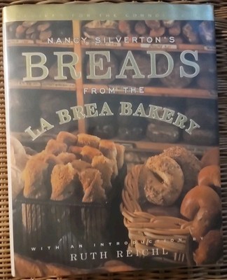 Breads From The La Brea Bakery by Nancy Silverton Hardback