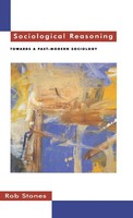 Rob Stones | Sociological Reasoning | Buch | Englisch (1996) | Bloomsbury 3PL