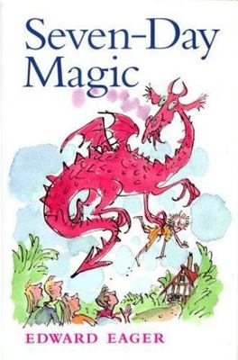Seven-Day Magic by Edward Eager